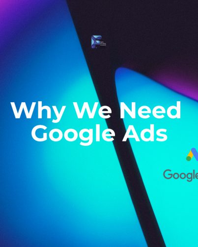 Why We Need Google Ads | fariborzmorshedi